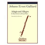 Adagio and Allegro Bass Clarinet by Galliard, Johann Ernst; Merriman, Lyle, 9781581063837