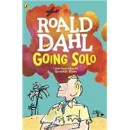 Going Solo by Dahl, Roald; Blake, Quentin, 9780142413838