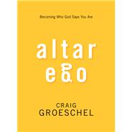 Altar Ego by Groeschel, Craig, 9780310333838