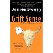 Grift Sense by SWAIN, JAMES, 9780345463838