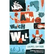 Any Which Wall by Snyder, Laurel; Pham, Leuyen, 9780375853838