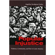 Popular Injustice by Godoy, Angelina Snodgrass, 9780804753838