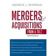 Mergers & Acquisitions from A to Z by Sherman, Andrew J., 9780814413838