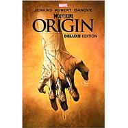 Wolverine: Origin Deluxe Edition by Jenkins, Paul; Jemas, Bill; Quesada, Joe; Kubert, Andy; Kubert, Andy, 9781302933838