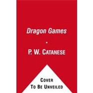 Dragon Games by Catanese, P. W.; Ho, David, 9781416953838