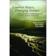 Common Waters, Diverging Streams by Blomquist, William A.; Schlager, Edella; Heikkila, Tanya, 9781891853838