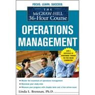 The McGraw-Hill 36-Hour Course: Operations Management by Brennan, Linda, 9780071743839