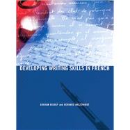 Developing Writing Skills in French by Bishop, Graham; Haezewindt, Bernard, 9780203023839