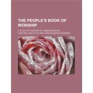 The People's Book of Worship by Suter, John Wallace; Addison, Charles Morris, 9780217363839