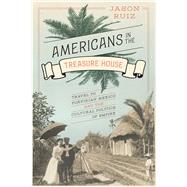 Americans in the Treasure House by Ruiz, Jason, 9780292753839