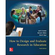 How to Design and Evaluate Research in Education [Rental Edition] by FRAENKEL, 9781259913839