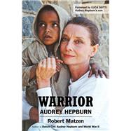 Warrior Audrey Hepburn by Matzen, Robert; Dotti, Luca, 9781735273839