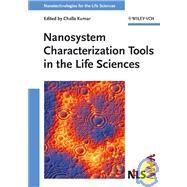 Nanosystem Characterization Tools in the Life Sciences by Kumar, Challa S. S. R., 9783527313839