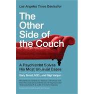 The Other Side of the Couch: A Psychiatrist Solves His Most Unusual Cases by Small, Gary, M.D., 9780061803840