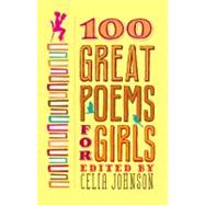 100 Great Poems for Girls by Johnson, Celia, 9780446563840