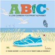 AB(zero)C A Low-Carbon Footprint Alphabet by Hacker, Randi; Connolly, Mary Camille, 9780578303840