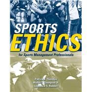 Sports Ethics for Sports...,Thornton, Patrick K.;...,9780763743840