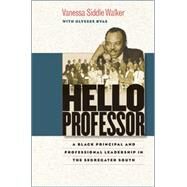 Hello Professor by Walker, Vanessa Siddle; Byas, Ulysses, 9781469613840
