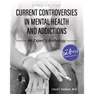 Current Controversies in Mental Health and Addiction by Lloyd I. Sederer, M.D., 9781516513840