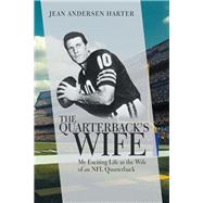 The Quarterback’s Wife by Harter, Jean Andersen, 9781532043840