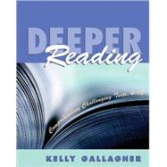 Deeper Reading: Comprehending Challenging Texts, 4-12 by Gallagher, Kelly, 9781571103840