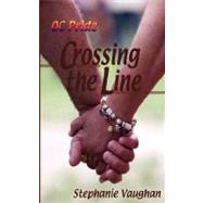 Crossing the Line by Vaughan, Stephanie, 9781603703840