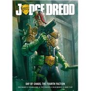 Judge Dredd Day of Chaos: The Fourth Faction by Wagner, John; Flint, Henry; MacNeil, Colin, 9781781083840