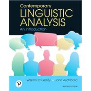 Contemporary Linguistic Analysis by William O'Grady; John Archibald, 9780135383841
