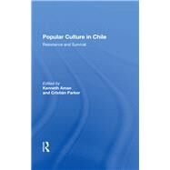 Popular Culture In Chile by Aman, Kenneth; Parker, Cristian, 9780367283841