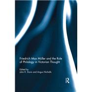 Friedrich Max Mnller and the Role of Philology in Victorian Thought by Davis; John R., 9781138633841
