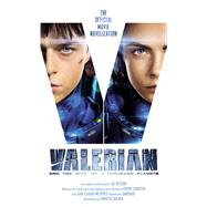 Valerian and the City of a Thousand Planets: The Official Movie Novelization by GOLDEN, CHRISTIE, 9781785653841