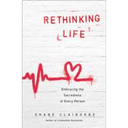 Rethinking Life by Claiborne, Shane;, 9780310363842