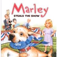 Marley Steals the Show by Le Ny, Jeanine; Lyon, Tammie, 9780606233842