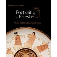 Portrait of a Priestess by Connelly, Joan Breton, 9780691143842