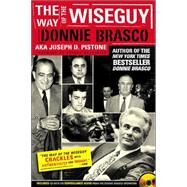 Way Of The Wiseguy by Pistone, Joe, 9780762423842