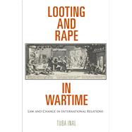 Looting and Rape in Wartime by Inal, Tuba, 9780812223842