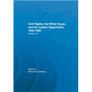 Justice Department Civil Rights Policies Prior to 1960: Crucial Documents from the Files of Arthur Brann Caldwell by Belknap,Michal R., 9780824033842