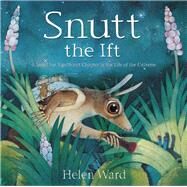 Snutt the Ift by Ward, Helen, 9780982993842