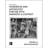 Workbook/Anthology for use with Harmony in Context by Roig-Francoli, Miguel, 9781260153842
