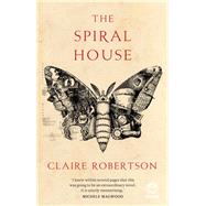 The Spiral House by Robertson, Claire, 9781415203842