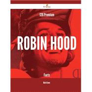 128 Premium Robin Hood Facts by Graves, Marie, 9781488883842