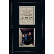 Strange Case Edward Gorey 2E Cl by Theroux,Alexander, 9781606993842