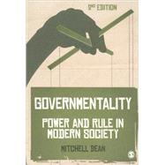 Governmentality : Power and Rule in Modern Society by Mitchell Dean, 9781847873842