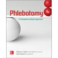 Phlebotomy: A Competency Based Approach by Booth, Kathryn; Mundt, Lillian, 9780073513843