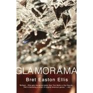 Glamorama by ELLIS, BRET EASTON, 9780375703843