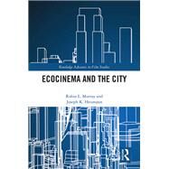 Ecocinema in the City by Murray; Robin L., 9781138303843