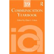 Communication Yearbook 39 by Cohen; Elisia, 9781138853843