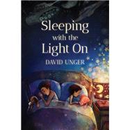 Sleeping With the Light on by Unger, David; Aguilera, Carlos Vlez, 9781773063843