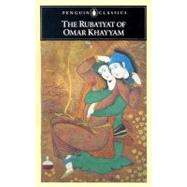 The Ruba'iyat of Omar Khayyam by Khayyam, Omar; Avery, Peter; Heath-Stubbs, John, 9780140443844