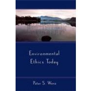 Environmental Ethics Today by Wenz, Peter S., 9780195133844